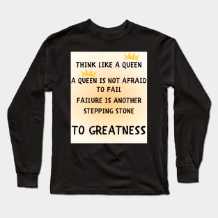 Think like a queen Long Sleeve T-Shirt
